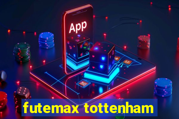 futemax tottenham